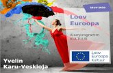 Loov Euroopa€¦ · Programmi eesmärk Suurendada kultuuri- ja loovsektorite majanduslikku suutlikkust ja ... Sisu ja tegevuste kvaliteet Partnerluse kvaliteet ... +/- 60 projekti