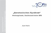 „Aerotoxisches Syndrom“ BUNDESINSTITUT FÜR … · Microsoft PowerPoint - 2012UBA 16052012 Author: rohden Created Date: 6/21/2012 2:21:39 PM ...