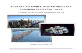 AUSTRALIAN EDIBLE OYSTER INDUSTRY BUSINESS ... Projects...Australian Edible Oyster Industry Business Plan 2010-2014 Page 2 4. INTRODUCING THE OYSTER CONSORTIUM The Oyster Consortium