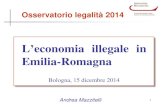 L economia illegale in Emilia-Romagna · 2014-12-18 · Economia reale e illegale Vulnerabilità del territorio e criminalità organizzata Vulnerabilità socio-economica Criminalità