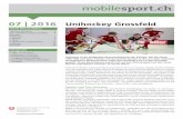 MT07/2016: Unihockey Grossfeld - mobilesport · BASPO mobilesport.ch 07/2016 | Unihockey Grossfeld | Berichte 4 Wenn vom Klein- auf das Grossfeld gewechselt wird, sind ein paar wesent-liche