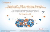 Sinergismo IP + IMiD no tratamento de doentes com Mieloma ...€¦ · Mateos MV et al. Blood 2016;128. Abstract 1150. The PI + IMiD synergism in the treatment of high-risk patients