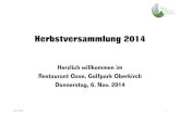 Herzlich willkommen im Restaurant Oase, Golfpark Oberkirch ... · Herzlich willkommen im Restaurant Oase, Golfpark Oberkirch Donnerstag, 6. Nov. 2014 Nov. 2014 1. Agenda Begrüsssung
