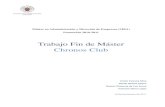 Trabajo Fin de Máster Chronos Clubeprints.sim.ucm.es/25486/1/TFM_VFINAL_chronos club.pdf · Máster en Administración y Dirección de Empresas (MBA) Promoción 2010-2011 Trabajo