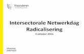 Intersectorale Netwerkdag Radicalisering · –Vilvoorde, Kortrijk, Brussel, Maaseik, Mechelen en Antwerpen •2016: train-the-trainer –6-daagse opleiding –30 trainers uit verschillende