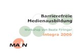 Praesentation WSMedienausbildung Firlinger integra2006...• Grundlagen, Ziele und Beispiele integrativer und barrierefreier Medienausbildung ... Fernseh- und Online-Journalismus.
