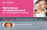 Senior Assistant - secretary.nl · Proefles Senior Assistant op strategisch niveau - Secretary Management Institute – Kristine Ates Proefles: 3 eigenschappen & sterk in dagelijkse