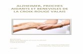 ALZHEIMER, PROCHES AIDANTS ET BENEVOLES DE ...doc.rero.ch/record/29225/files/TB_Crettenand_Jasmina.pdfALZHEIMER, PROCHES AIDANTS ET BENEVOLES DE LA CROIX-ROUGE VALAIS HES SO Valais