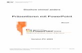 Präsentieren mit PowerPoint - Educanet2imedias.fhnw.educanet2.ch/ppt/anleitungen/powerpoint_pc... · 2009-10-27 · Verknüpfung mit Word-Tabellen Verknüpfung mit Excel – Diagrammen