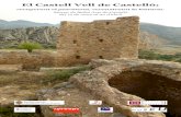El Castell Vell de Castelló web PreArq/Castell... · 2016-02-16 · El Castell Vell de Castelló: r. ecuperant el patrimoni, reconstruint la història. Museu de Belles Arts de Castelló.
