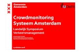 Crowdmonitoring Systeem Amsterdam - Noord-Holland · Crowdmonitoring Systeem Amsterdam Landelijk Symposium Verkeersmanagement Dorine Duives (TU Delft) ... - Gaten in het systeem (in-uitgang