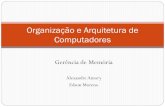 Organização e Arquitetura de Computadoresemoreno/undergraduate/SI/... · 2018-08-23 · Organização e Arquitetura de Computadores Gerência de Memória Alexandre Amory Edson Moreno.