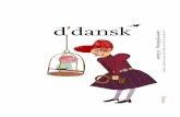 Lærervejledning · 6. klasse · 5 Et helstøbt dansksystem Gennemgående opgavetyper Dialogisk undervisning Om systemet d’dansk består af flere komponenter til hver årgang: •