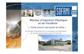 « Votre avenir est aussi le nôtre - SOFAMIsofami.com/doc/presentation_sofami_fr.pdf · 2017-12-05 · Moules d’injection Plastique et de Fonderie « Votre avenir est aussi le