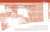 Derechos humanos y reclusorios - CDHCM · 2019-06-10 · mismo tiempo, reconoce los avances del gobierno de la ciudad en la materia. ¿Qué son los derechos humanos? Todos los seres