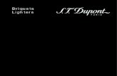 Briquet s Lighters - S.T. Dupont РОССИЯ · Lighters СОДЕРЖАНИЕ Искусство огня от S.T.DUPONT 3 Заправка вашей зажигалки 3 Регулирование