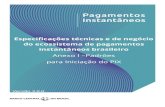 Especificações técnicas e de negócio do ecossistema de ... · 01/04/2020  · Especificações técnicas e de negócio do ecossistema de pagamentos instantâneos brasileiro Anexo