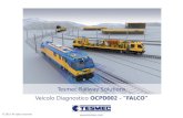 Tesmec Railway Solutions Veicolo Diagnostico OCPD002 - ”FALCO” -Tesmec - Treno diagn… · © 2019. All rights reserved Tesmec Railway Solutions Veicolo Diagnostico OCPD002 -