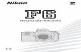 Hu - Nikon | Capture Tomorrow · 55955 F6 Hongaars BW 1-97 25-10-2005 15:34 Pagina 3. 4 Áttekintés Köszönjük, hogy a Nikon F6-ot választotta. Ismerje meg az új F6 kamerát