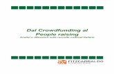 Dal Crowdfunding al People raising - Fondazione Fitzcarraldo · Dal Crowdfunding al People Raising 4 1. Il crowdfunding Quando parliamo di crowdfunding descriviamo uno strumento di