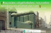 Façades végétalisées: nouvelles tendances et état …...Façades végétalisées / Murs verts: toutes formes de surfaces murales végétalisées Façades vertes: basés sur l’utilisation