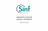 Industrins framtid startar i Småland Anders E · 2017-08-02 · barometern mäter stämningen inom underleverantörs-industrin varje kvartal. ... 2007 q3 2007 q4 2008 q1 2008 q2