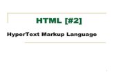 HyperText Markup Language · 2 ความหมายของ HTML HTMLหรือ HyperText Markup Language เป็นภาษาคอมพิวเตอร์รูปแบบ