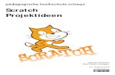 Scratch Projektideen€¦ · Scratch ist eine kostenlose Programmierumgebung für Kinder. Scratch ist leicht zu erlernen und eignet sich sowohl für einfache Animationen als auch