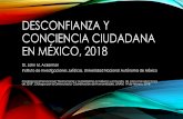 DESCONFIANZA Y CONCIENCIA CIUDADANA EN MÉXICO, 2018dialogosdemocracia.humanidades.unam.mx/wp-content/... · Conferencia Internacional “Democracia y autoritarismo en México y el