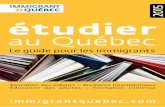 2015 étudier - Louer.com · 2015 Le guide pour les immigrants immigrantquebec.com ... Témoignage : Reprendre mes études pour trouver un emploi ... obtiendra un diplôme d’études