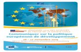 Corruption Communiquer sur la politique européenne de … · 2016-03-10 · Communiquer sur le développement consiste à: • montrer aux personnes en quoi leurs contributions –