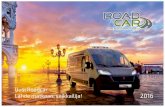 2016 - Miseva · 2016 Uusi Roadcar – Lähde matkaan, seikkailija! 365 päivässä maailman ympäri – Alkaen 35.950 euroa! 2. Tervetuloa Roadcar -maailmaan ROADCAR aloittaa retkeilyautojen