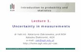 Lecture 1. Uncertainty in measurementshome.agh.edu.pl/~zak/downloads/PS1.pdf · In October 1992, a new policy on expressing measurement uncertainty was instituted at NIST, National