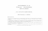 INTERREG V-A ITALIA SLOVENIA 2014-2020reteambientale.minambiente.it/.../2016/11/INTERREG_ITALIA_SLOVE… · ITALIA – SLOVENIA 2014-2020 CCI 2014TC16RFCB036 Revisione 1/2016 Informativa