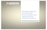 Diagnóstico Social do Concelho de Santarém 2014/2017 · Diagnóstico Social do Concelho de Santarém 2014/2017 4 PREFÁCIO Quero felicitar os técnicos da Divisão de Ação Social