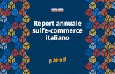 Report annuale sull’e-commerce italiano · 2020-06-16 · Il ritratto del consumatore digitale italiano In generale, l’analisi dei dati demografici, delle preferenze e delle abitudini