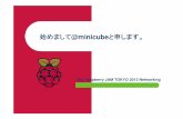Big Raspberry JAM TOKYO 2013 Networking - minicube.netMicrosoft PowerPoint - Big Raspberry JAM TOKYO 2013 Networking.ppt Author: mihanada Created Date: 5/25/2013 12:36:33 AM ...