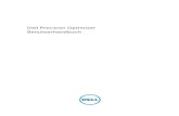 Dell Precision Optimizer Benutzerhandbuchtopics-cdn.dell.com/pdf/dell-precision-perfmn-optmzr...Dell Precision Optimizer enthält eine leistungsstarke Funktionseinheit, mit der Sie
