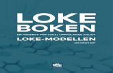 LOKE - regionvasterbotten.se boken.pdf · 2 ˜˚˛˝˙ˆ˚ˇ˝˜˜˝˘ En handbok för lokal uppföljning enligt LOKE-modellen Författare: Jan Hjelte, FoU Välfärd, Region Västerbotten