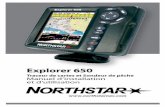 NORTHSTAR - Explorer 650 · 2016-07-28 · 10 Northstar Explorer 650 Manuel d’installation et d’utilisation Explorer 650 Manuel d’installation et d’utilisation Northstar 11