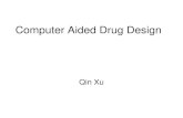 Computer Aided Drug Designcbb.sjtu.edu.cn/.../2013/...aid_drug_design-qin_xu.pdf · Sources of Drugs • Small Molecules – Natural products • fermentation broths( 发酵液）