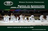 WCF Regras Para as Competições 2018 · estão baseadas a organização das competições de Capoeira. Elas definem os limites específicos das competições e, ao mesmo tempo, fornecem