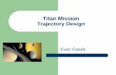 Titan Mission Trajectory Designcds.caltech.edu/.../missiontitan/presentation...08.pdf · Titan Mission Trajectory Design Evan Gawlik. Outline zThe circular restricted three-body problem
