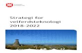 Strategi for velferdsteknologi 2018-2022 · Fremtidens omsorgsutfordringer skisseres blant annet som flere brukere og mindre tilgang ... det Karmøy som tok en lederrolle. Nettverksarbeidet