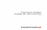 TomTom Golfer Guida di riferimentodownload.tomtom.com/open/manuals/Golfer/refman/... · Questa guida di riferimento spiega tutto ciò che ti occorre sapere sul tuo nuovo orologio