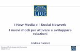 I New Media e i Social Network I nuovi modi per attivare e ...my.liuc.it/MatSup/2016/A78627/New Media e Social... · 5 3. I principali Social Network Facebook è senza dubbio il Social