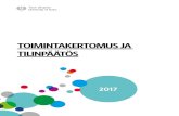 TOIMINTAKERTOMUS JA TILINPÄÄTÖS · 4 TOIMINTAKERTOMUS JA TILINPÄÄTÖS 2017 Yliopiston johdolle (rehtoristo) ja hallitukselle maksetut palkat ja palkkiot vuonna 2017 olivat 423