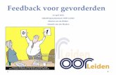 14 april 2015 Opleidingssymposium OOR Leiden Monica van de ... · • Minder voorhanden dan positieve feedback . Feedback zoeken (Audia & Locke, 2003) • Bruikbaarheid • Bedreiging
