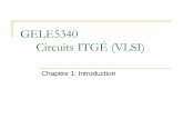 GELE5340 Circuits ITGÉ (VLSI) · 2012-01-17 · GELE5340 – Gabriel Cormier, Université de Moncton 4 Circuits intégrés •Circuits ITGÉ: Intégrés à Très Grande Échelle