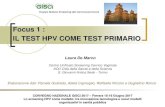 Focus 1 : IL TEST HPV COME TEST PRIMARIO - GISCigisci.it/documenti/convegni/ferrara2017/sessione5/de...Focus 1 : IL TEST HPV COME TEST PRIMARIO Centro Unificato Screening Cervico Vaginale